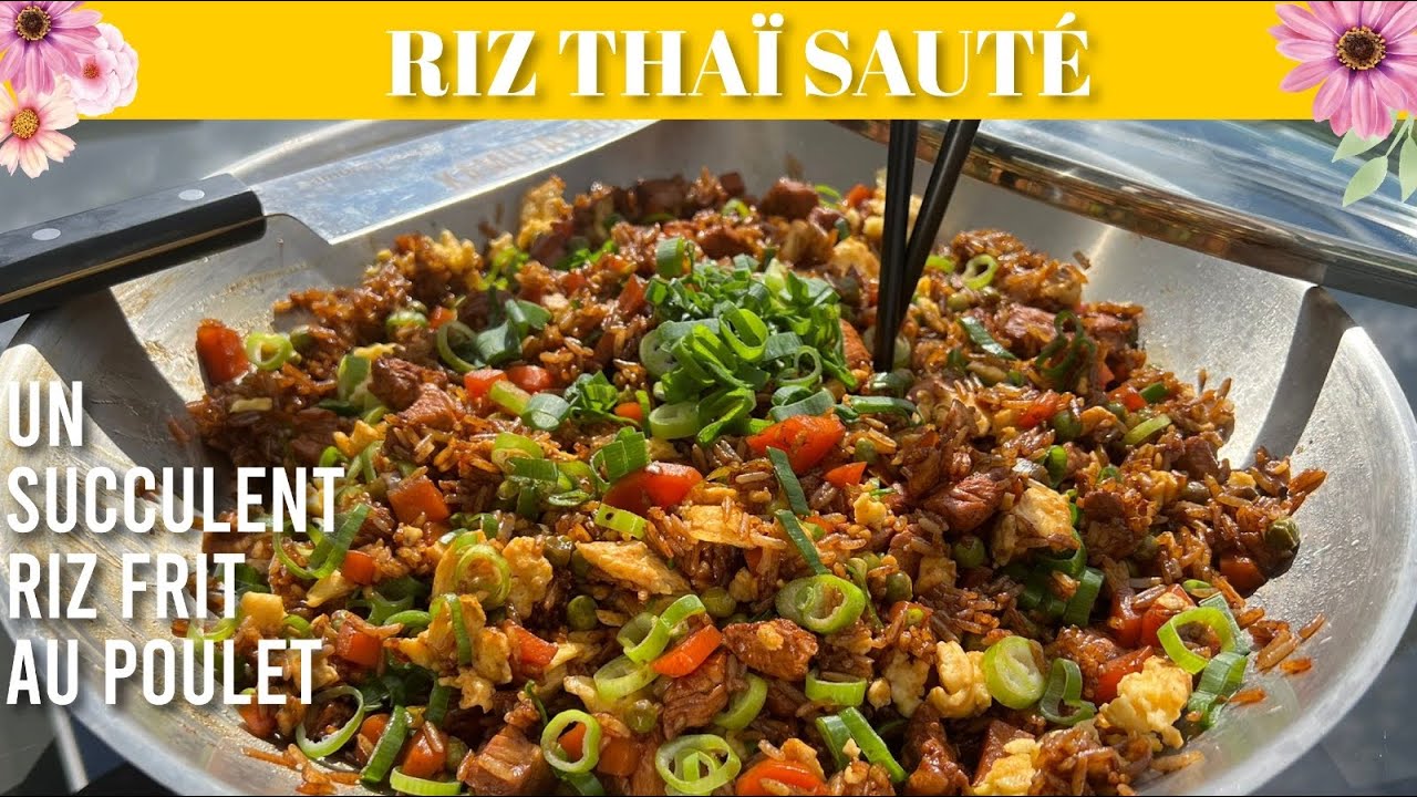 RIZ THAÏ SAUTÉ AU POULET ET LÉGUMES