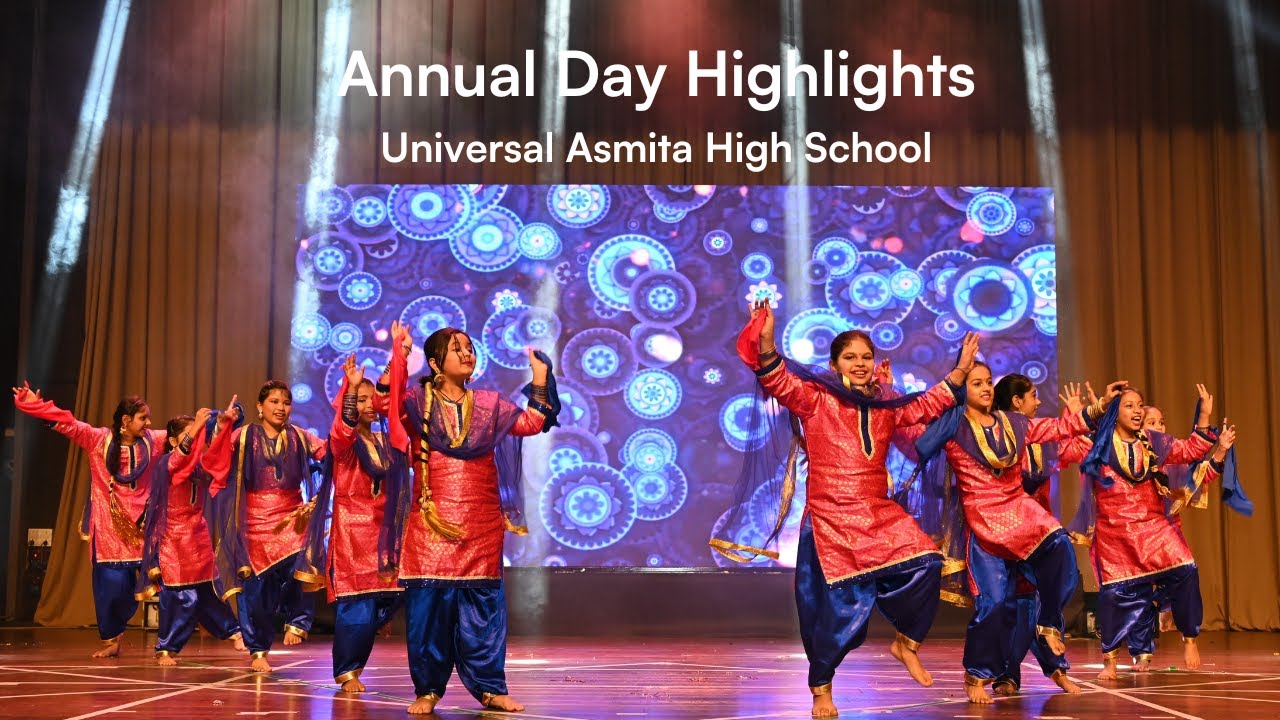 Annual Day Highlights (Universal Asmita High School)