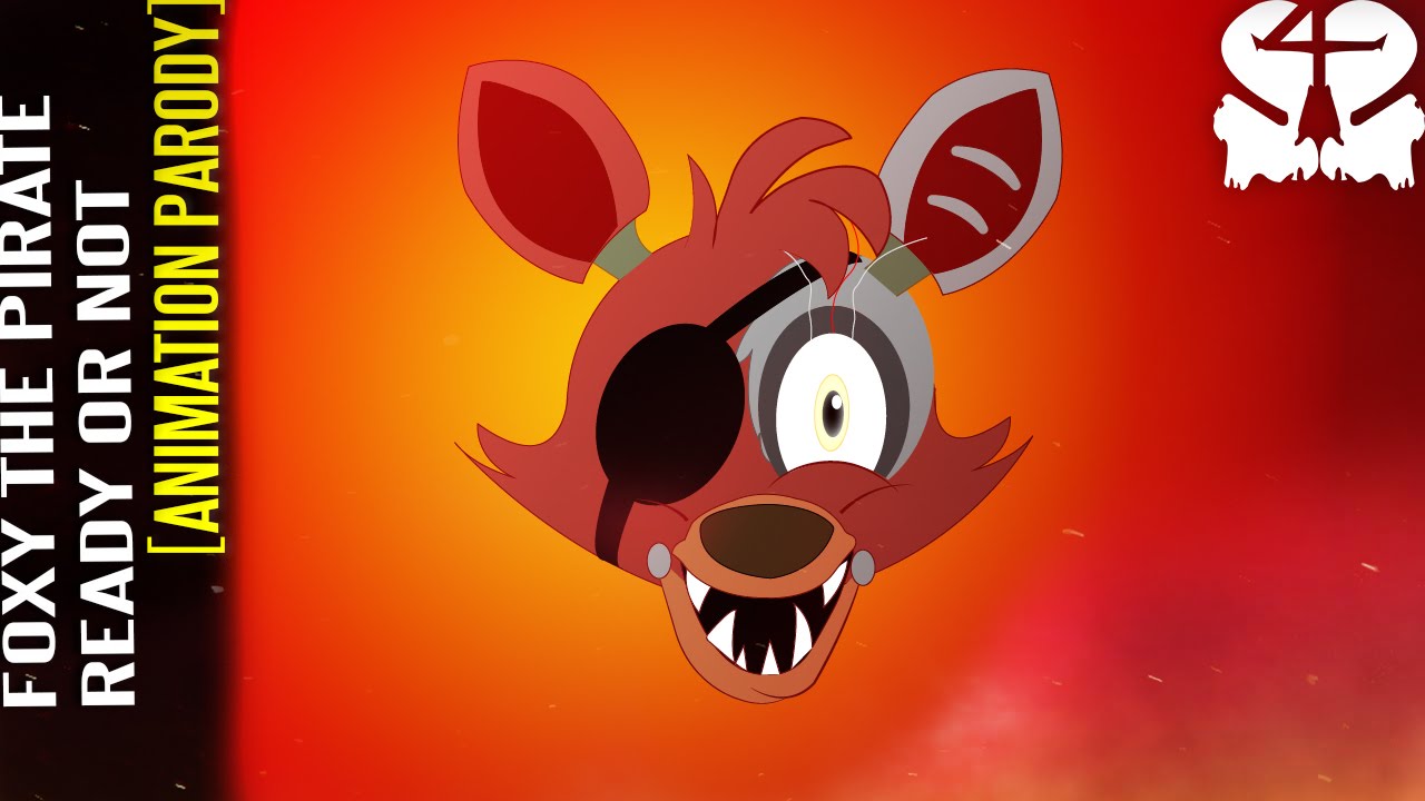 Foxy the Pirate Ready Or Not [Animation Parody]