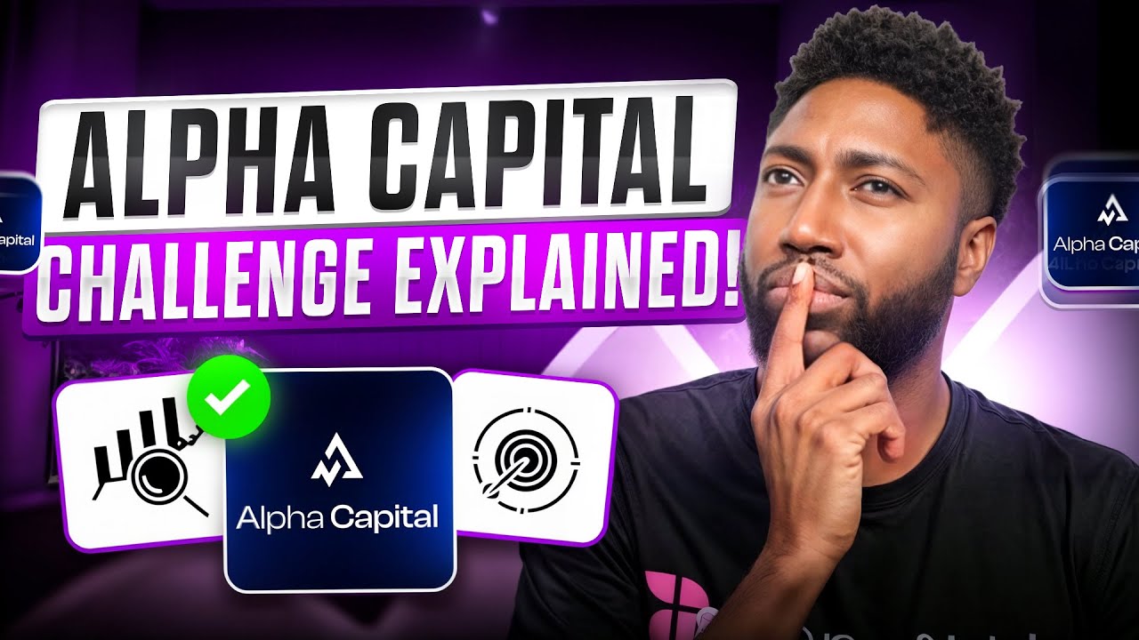 Alpha Capital Prop Firm Challenge Explained (2025) | Alpha Capital Challenge Review