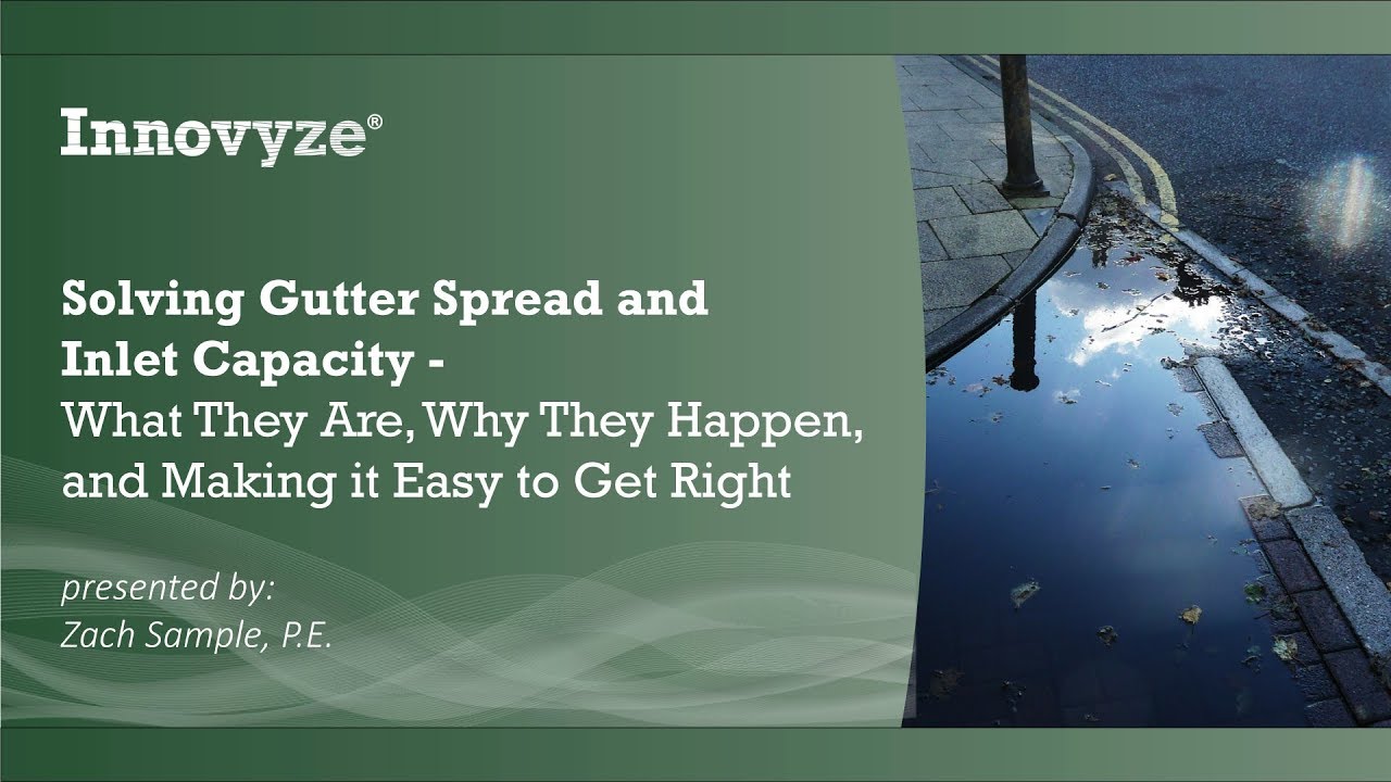 Solving Gutter Spread and Inlet Capacity &ndash; What they are, why they happen, and maki