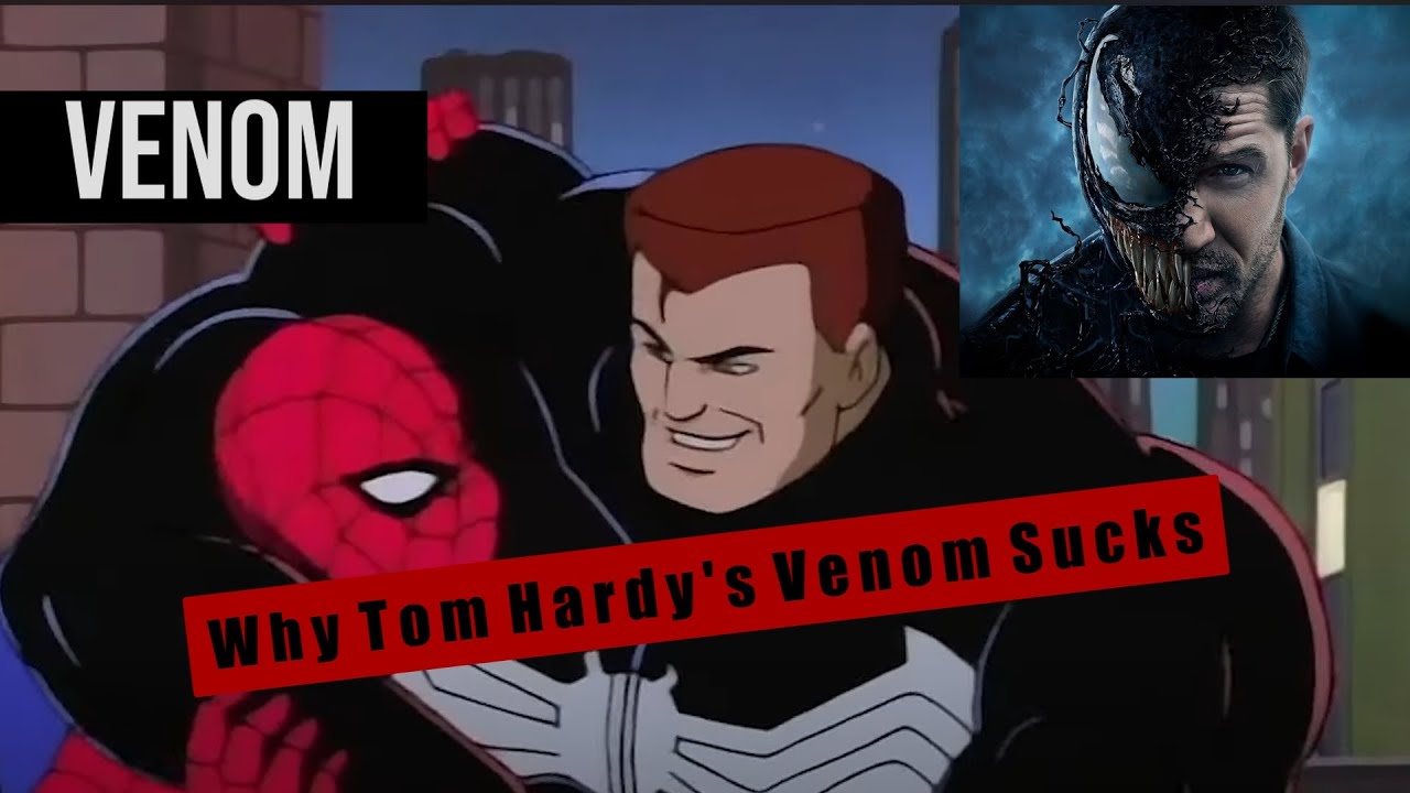 We Aren't Venom: Why Tom Hardy's Venom Sucks