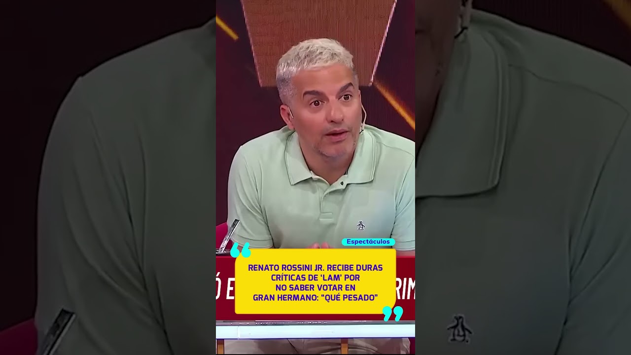 Renato Rossini Jr. recibe duras cr&iacute;ticas de &lsquo;LAM&rsquo; por no saber votar en Gran Hermano: &ldquo;Qu&eacute; pesado&rdquo;