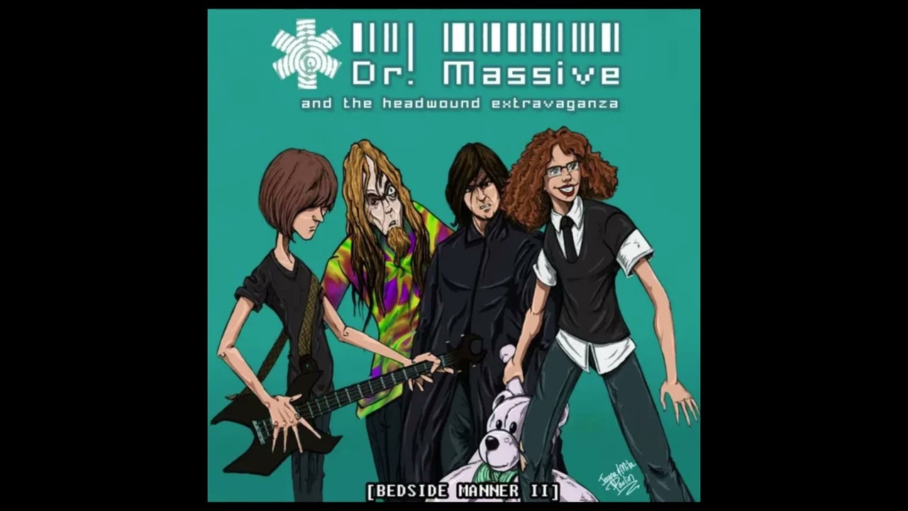 Dr. Massive and the Headwound Extravaganza - Bedside Manner II (2008)