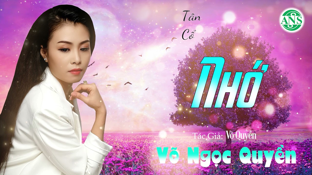Tân Cổ Hay Nhất 2021 Gây Nghiện Lỗ Tai ❤️ Tân Cổ Nhớ - Võ Ngọc Quyền