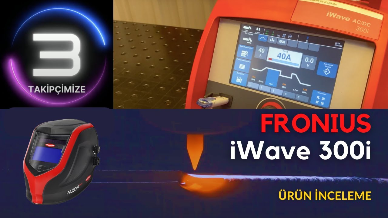 Fronius iWave 300i - Ürün İnceleme | TIG Kaynağı