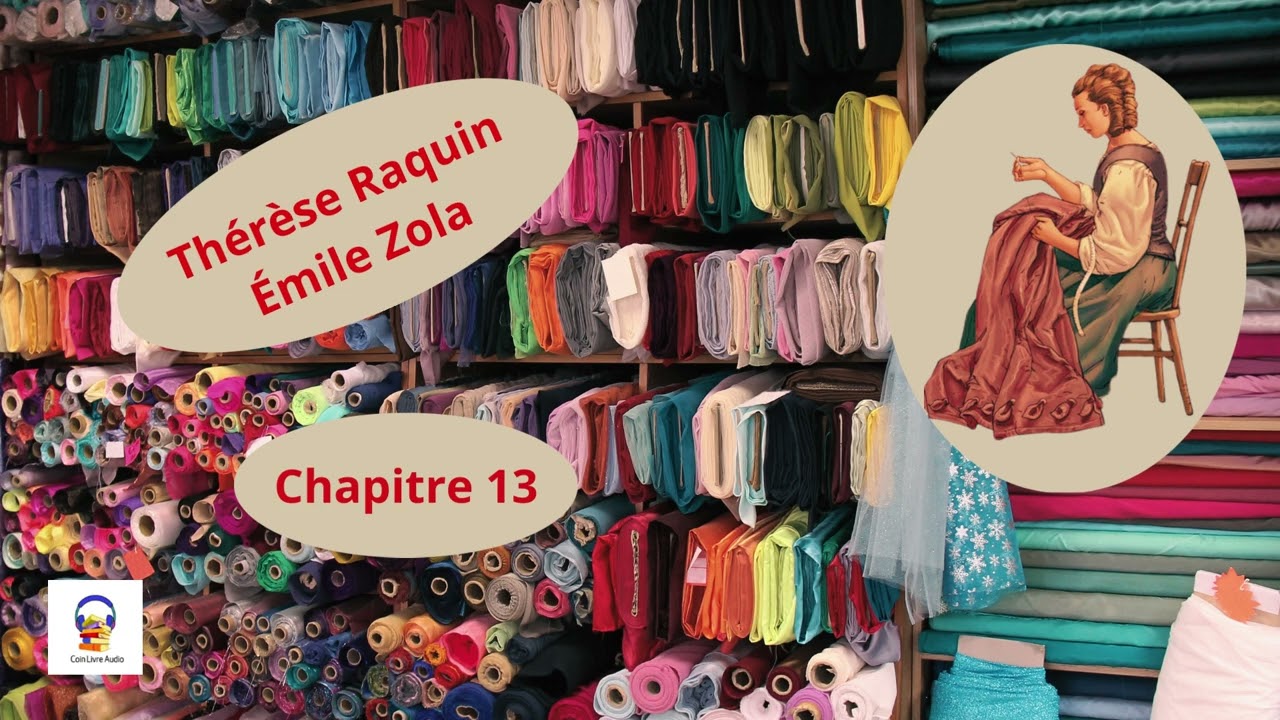 Thérèse Raquin  - Émile Zola - Chapitre 13 - Livre Audio Gratuit