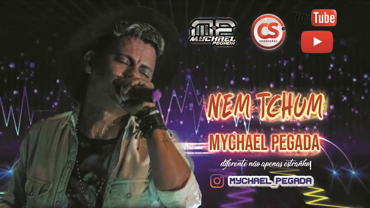 NEM TCHUM - MYCHAEL PEGADA