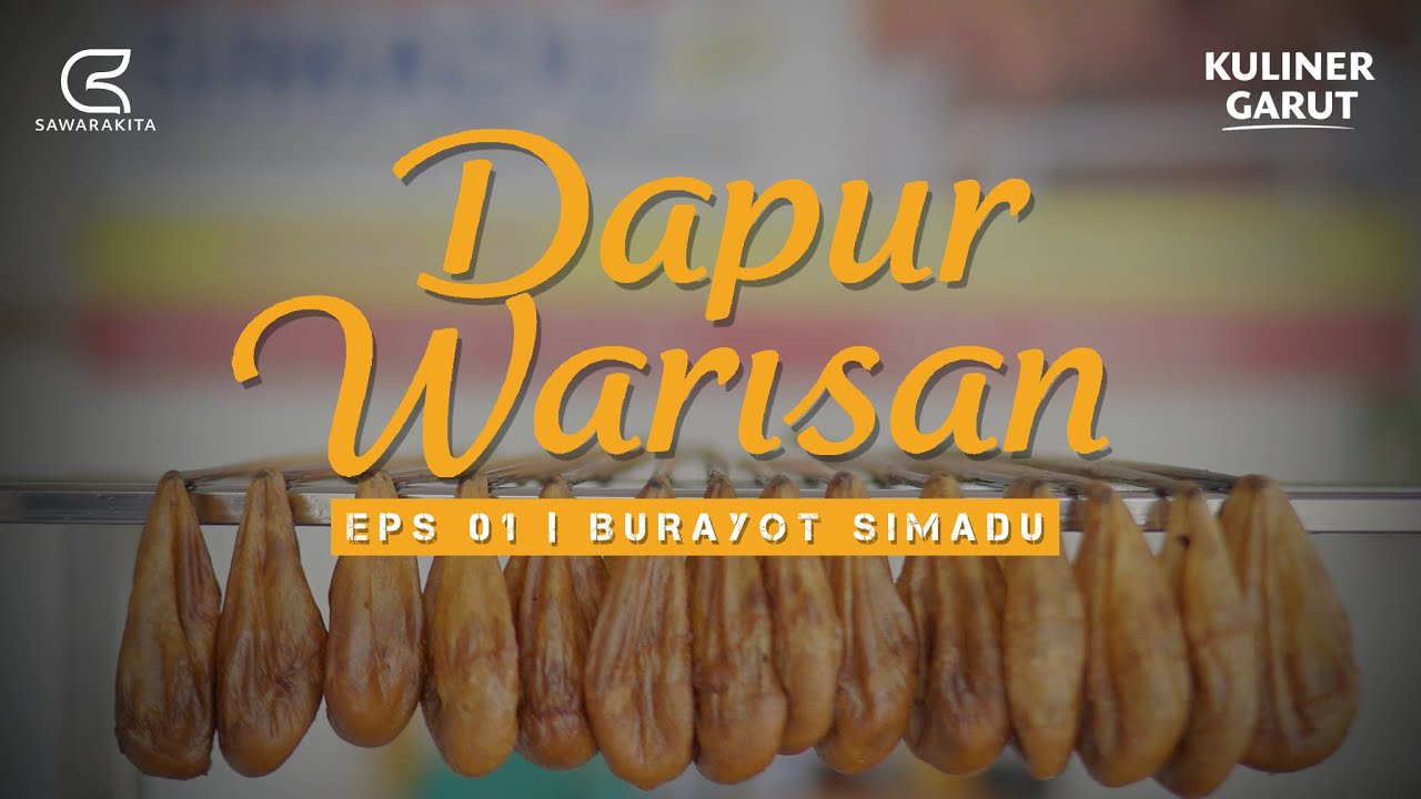 DAPUR WARISAN Eps 01 | CEMILAN LEGENDA BURAYOT DARI GARUT