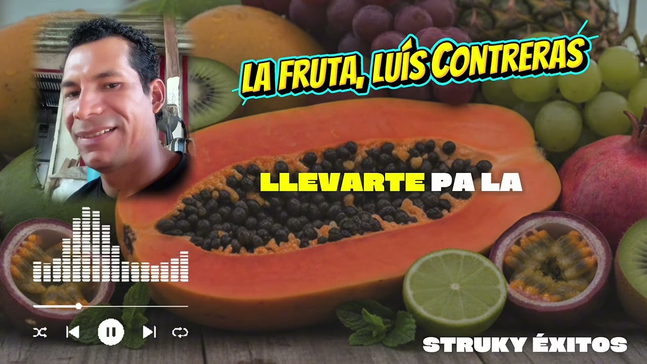 La Fruta Me Tiene Amañado - Luis Contreras 🍑 Struky Exitos