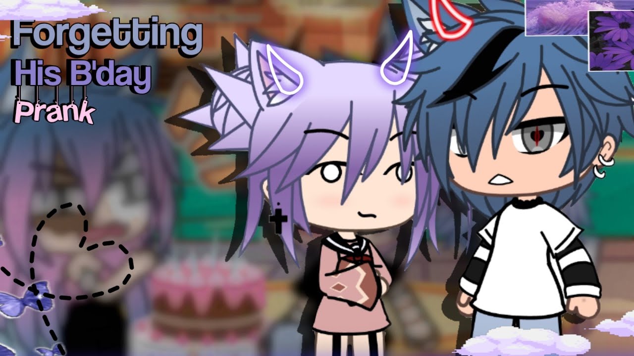 Forgetting His B'day Prank (GachaLife)
