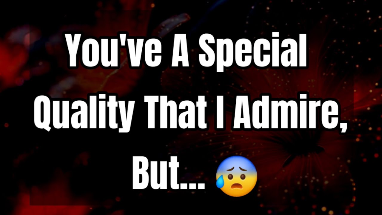 Dm to Df Love Today 🤎🧡 || You've A Special Quality That I Admire, But... 😰🤭🫢🫣 #loveletter