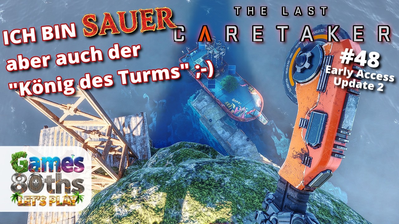 THE LAST CARETAKER #48 UPDATE 2 - Games80ths wird sauer ;-) - Quarantäne Stapel AMEN Teil 2