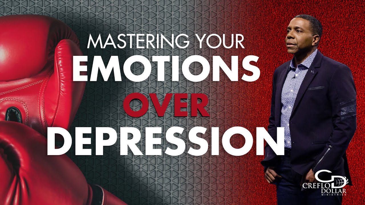 Mastering Your Emotions Over Depression