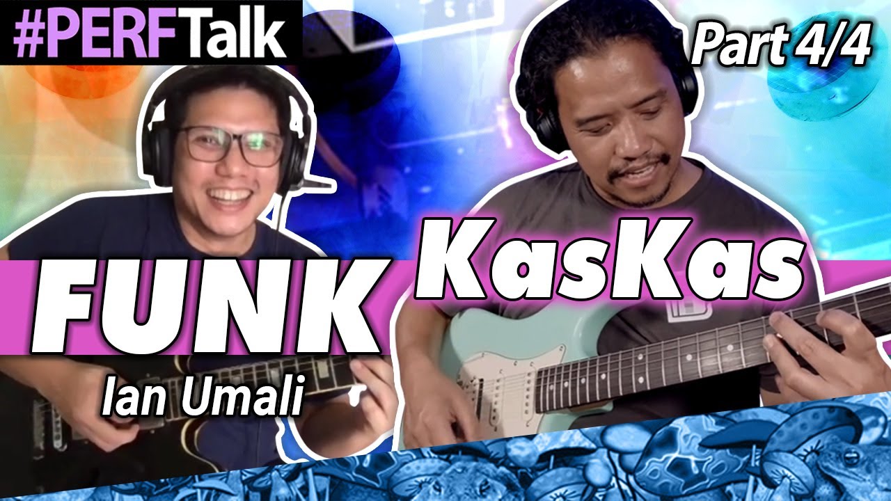 FUNK KasKas! PERFTALK ni Ian Umali 4/4