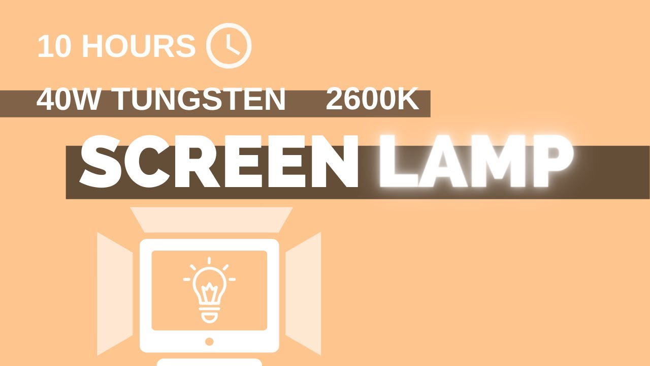40W Tungsten screen lamp  - 10h - (16:9) - NO Sound - a simple screen for 10 hours [screen tools]