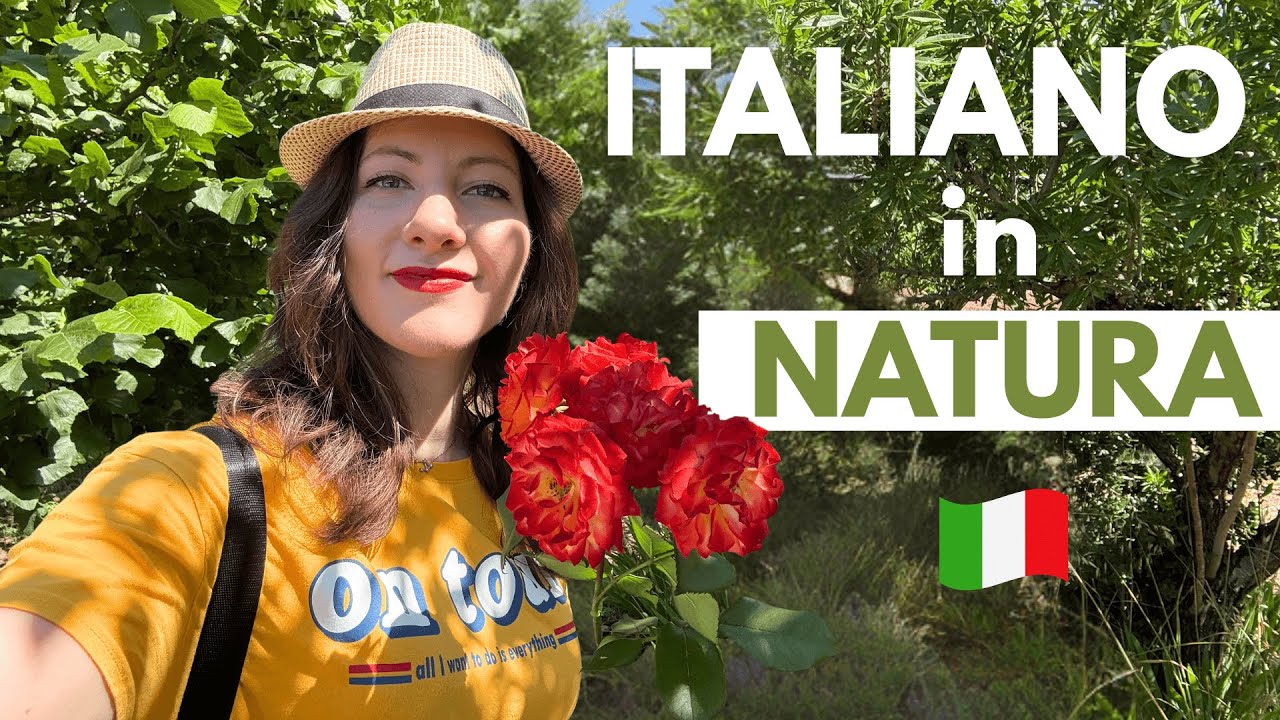 Поехали в деревню 🍒 Влог на итальянском | Учим слова и выражения из мира природы 🇮🇹