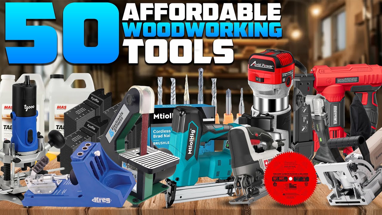 Top 50 Affordable Woodworking Tools Under $100 Every Shop Needs