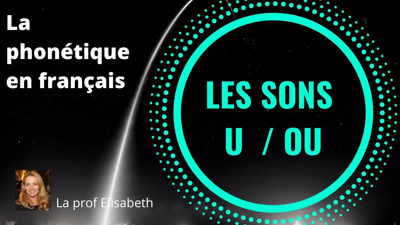 Les sons U et OU en français. Apprendre la phonétique en français.