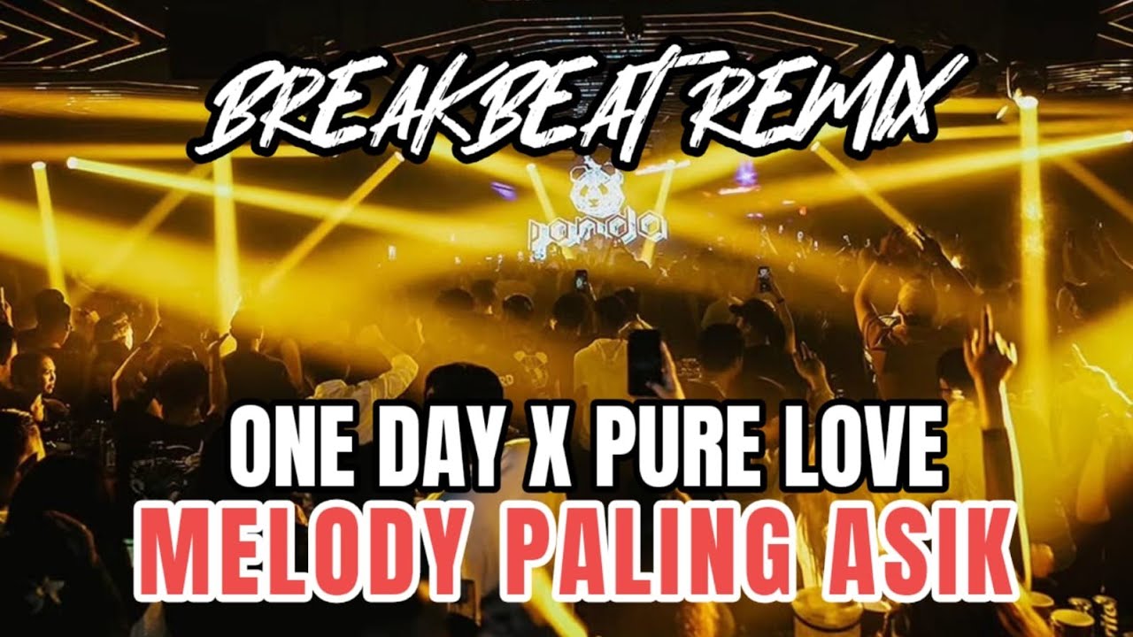 DJ ONE DAY X PURE LOVE REMIX STADIUM | BREAKBEAT FULL BASS VIRAL YANG KALIAN CARI