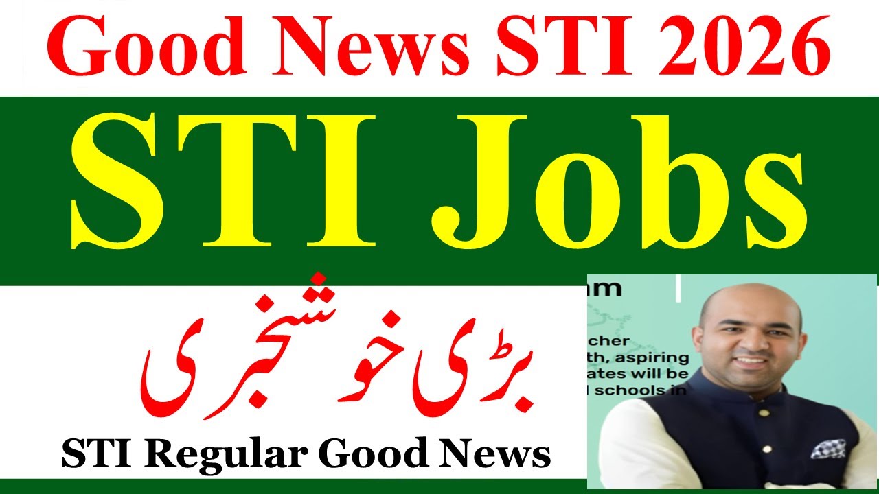 Good News for STI Jobs 2026 | STI Jobs Regular 2026 | STI Permanant Jobs 2026