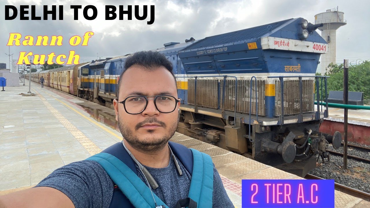 Delhi To Bhuj By Train | IRCTC | Rann Of Kutch | Gujarat By Indian Railway | 2nd   A.C Coach Journey