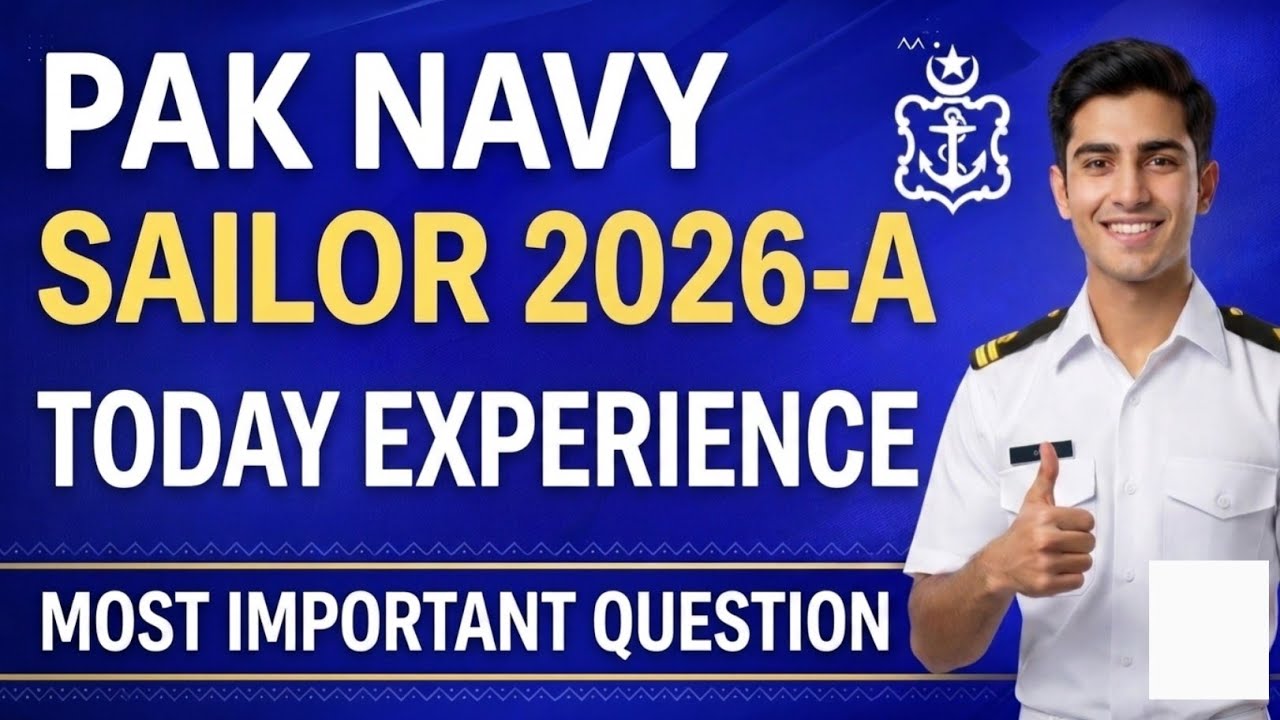 Pak Navy Today Experience 2026 | Pak Navy Initial Test Preparation 2026