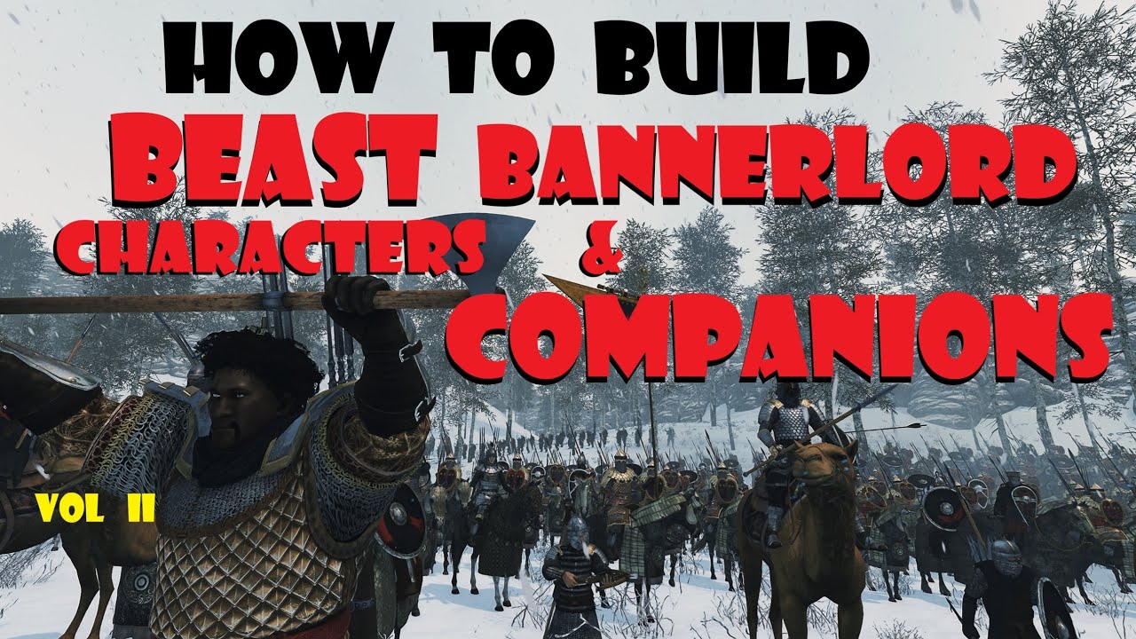 Создание персонажей/компаньонов Savage Bannerlord, Bannerlord BEASTMODE, Том II: Создание зверя