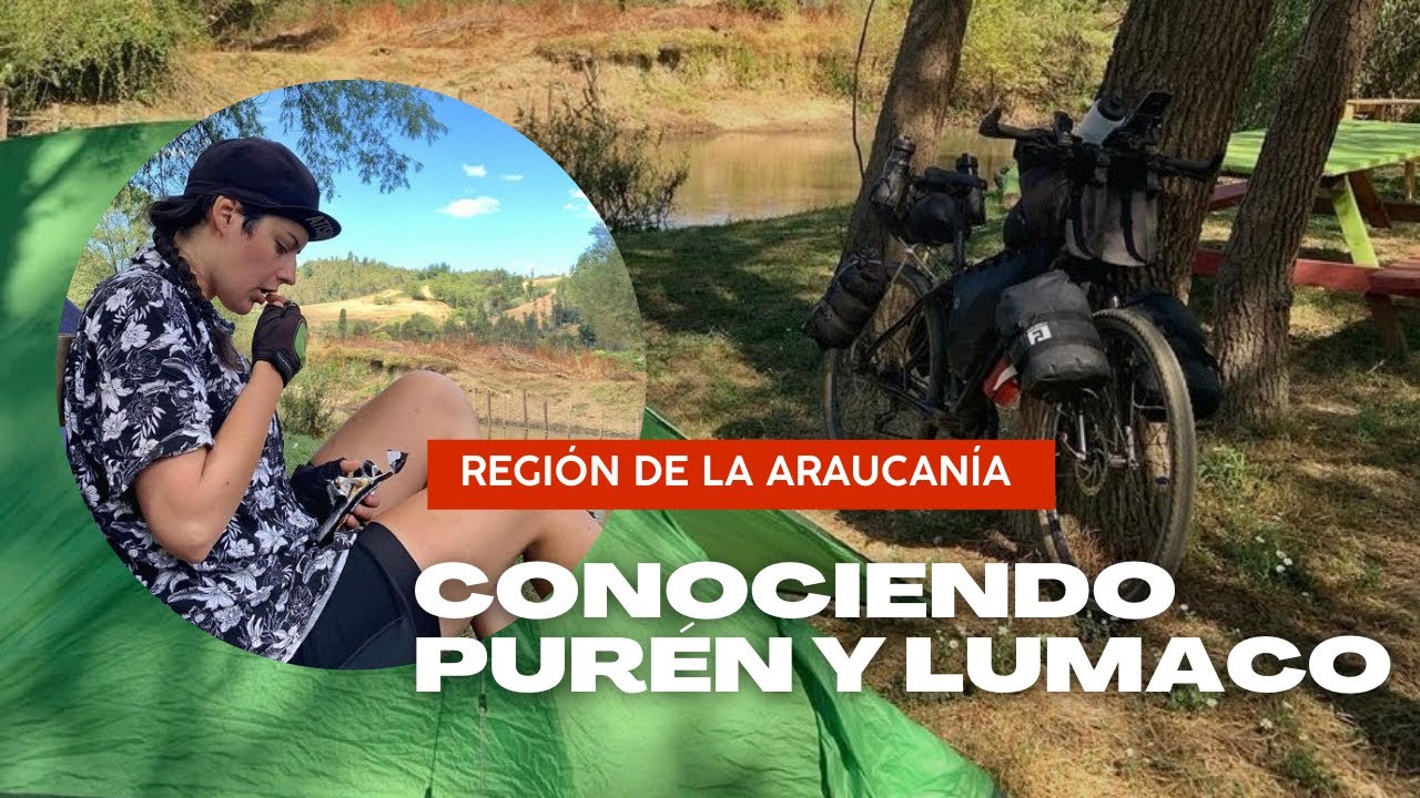 CONOCIENDO PUR&Eacute;N Y LUMACO | #64y65 REGI&Oacute;N DE LA ARAUCAN&Iacute;A