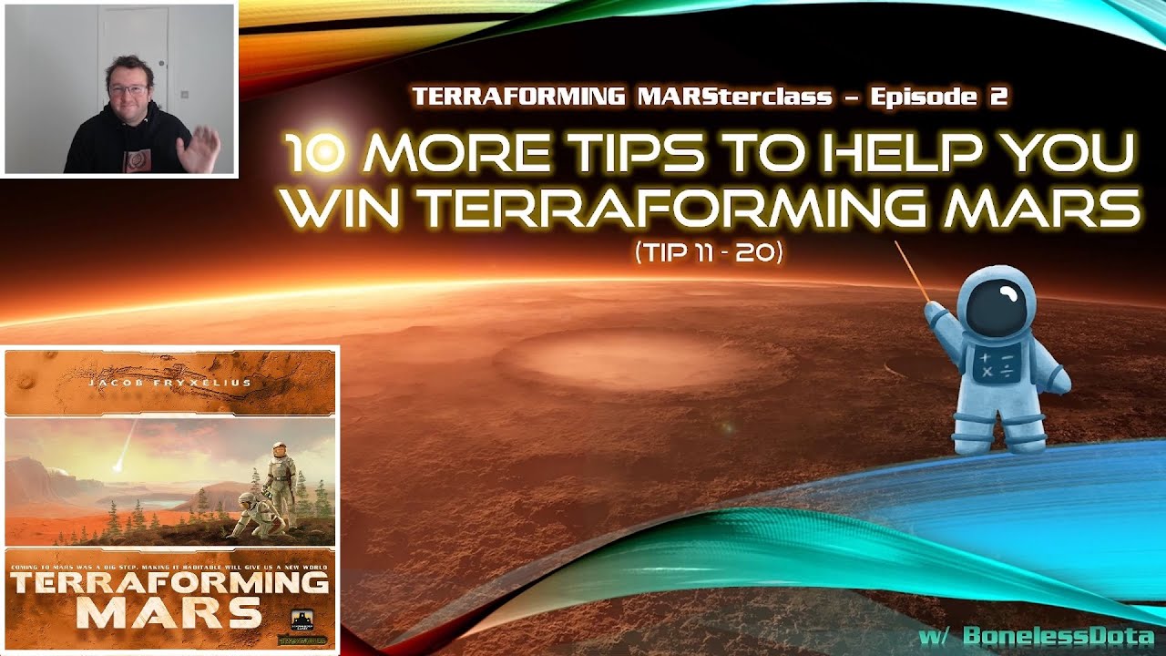 10 MORE tips to help you win - TERRAFORMING MARSterclass Ep. 2