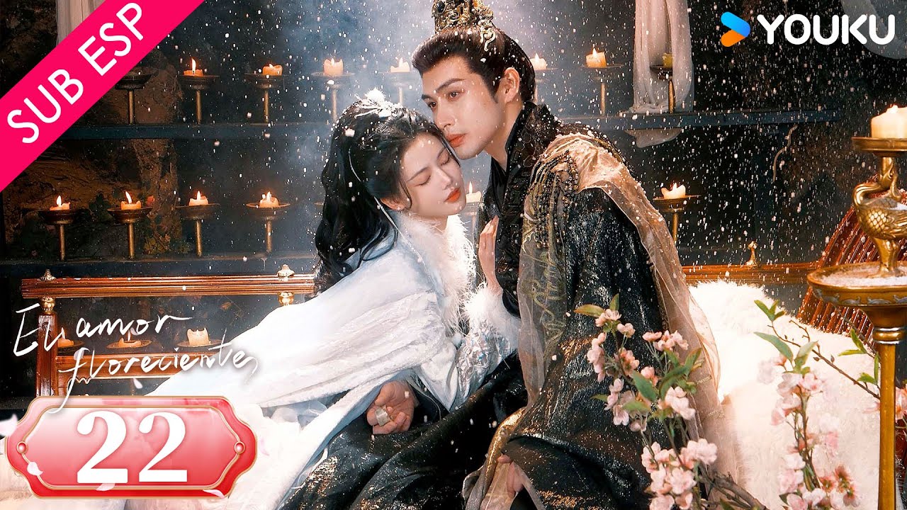 【SUB ESP】El Amor Floreciente EP22 |  Zhang Binbin / Sun Zhenni / Wang Duo / Zhang Yaqin | YOUKU
