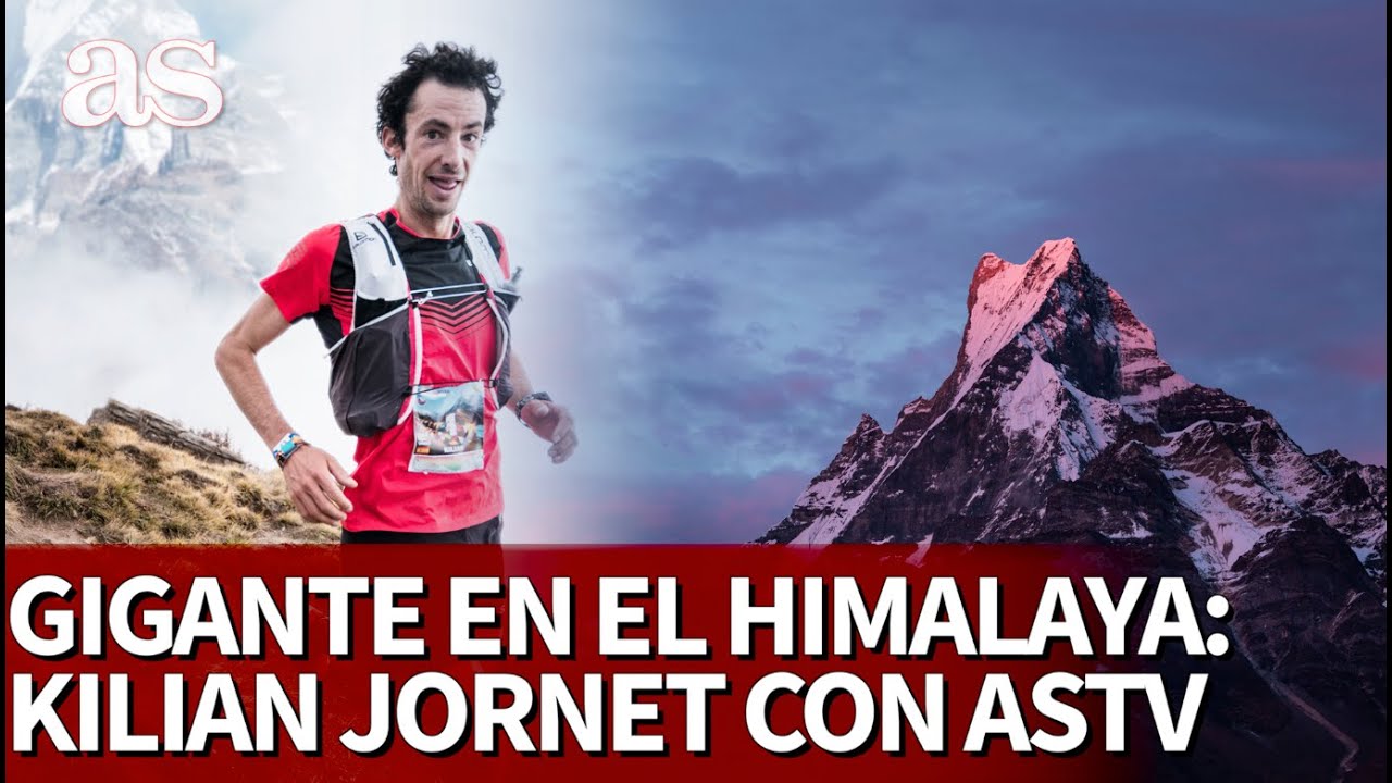 Un gigante en el Himalaya llamado Kilian Jornet: viaje al trail más duro y emocional | Diario AS