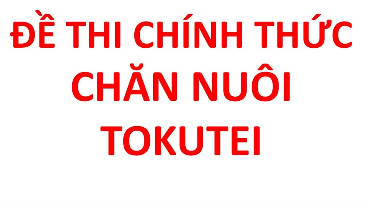 Đề thi Tokutei Nông nghiệp Chăn nuôi đi thi ghi lại Chính thức Phần 1 - 100câuhỏi hay có trong đề