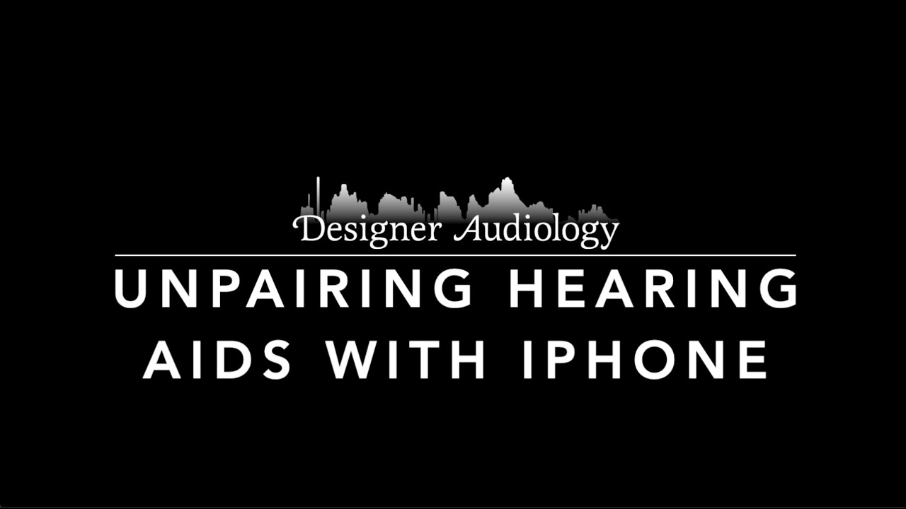 Unpairing a Hearing Aid with an iPhone or iPad