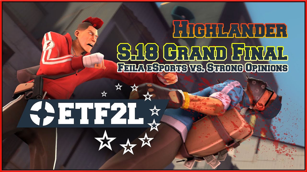 ETF2L Highlander S18 Grand Final: Feila eSports vs. Strong Opinions