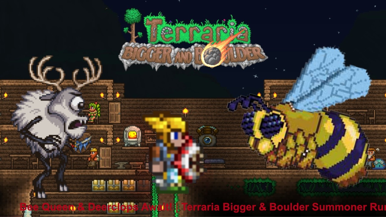 Bee Queen & Deerclops Await! | Terraria Bigger & Boulder Summoner Run