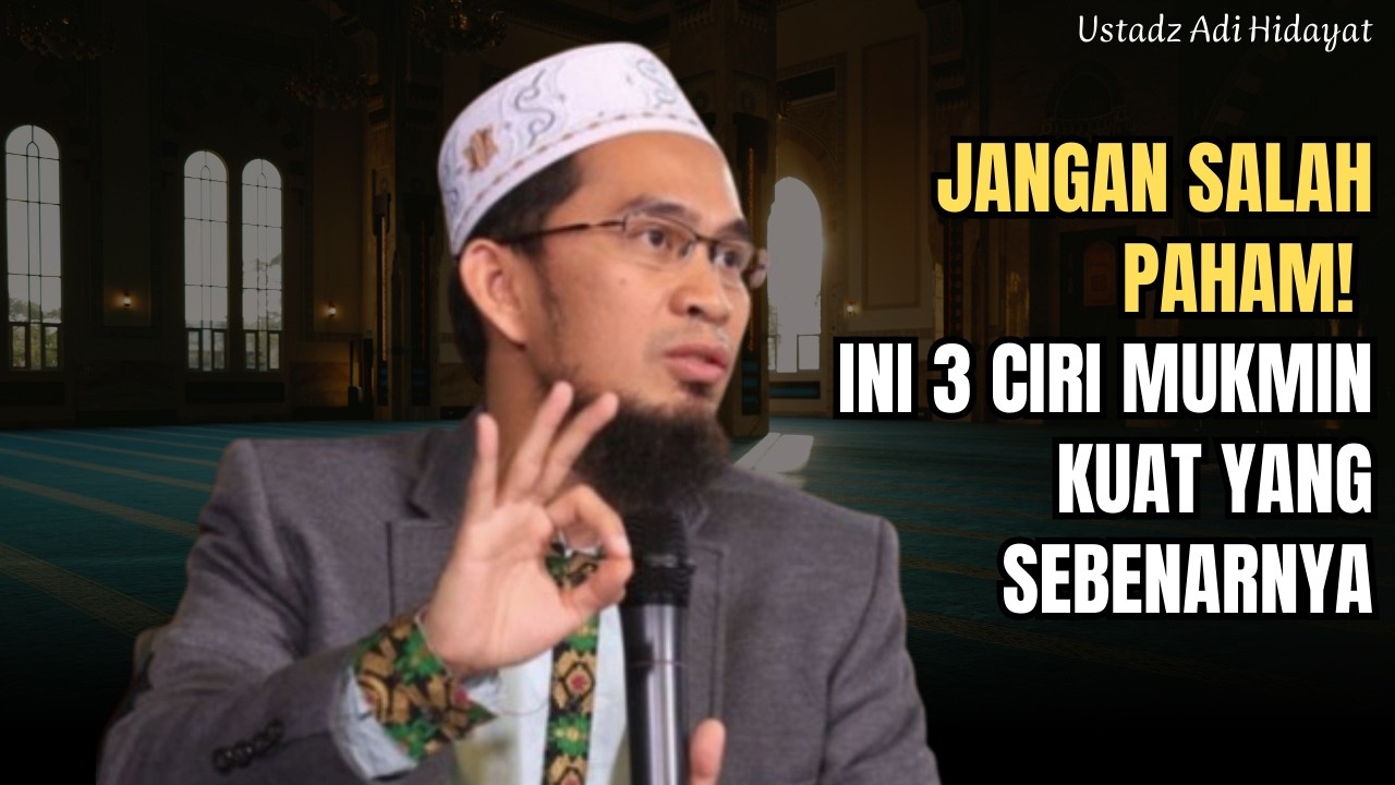 TERNYATA INI 3 RAHASIA MUKMIN YANG KUAT DI SISI ALLAH! I Ustadz Dr. Adi Hidayat, Lc., MA.