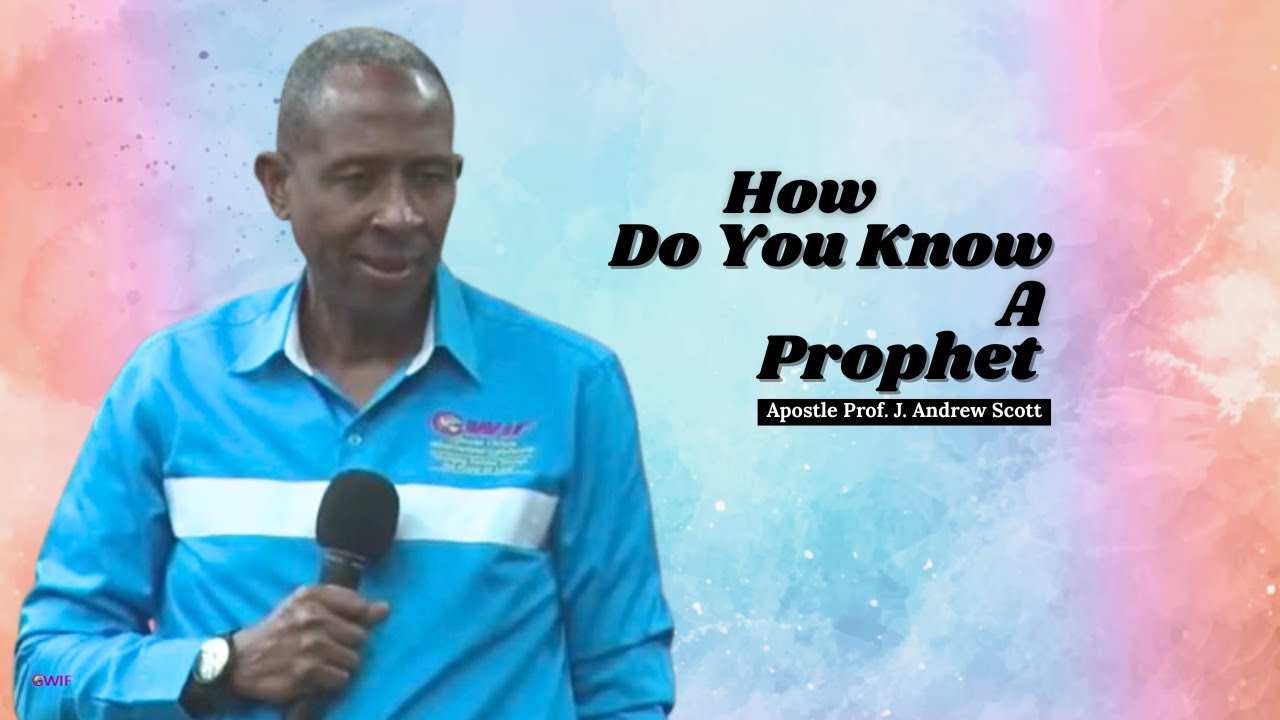 How Do You Know A Prophet - Apostle Andrew Scott