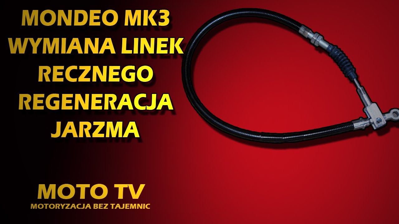 Mondeo MK3 - Wymiana linek ręcznego i zestaw naprawczy jarzma