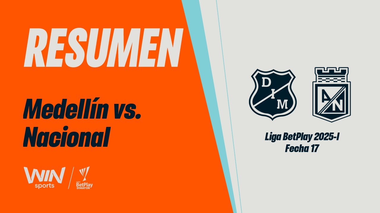 Medellín vs. Nacional (resumen y goles) | Liga BetPlay Dimayor 2025-1 | Fecha 17