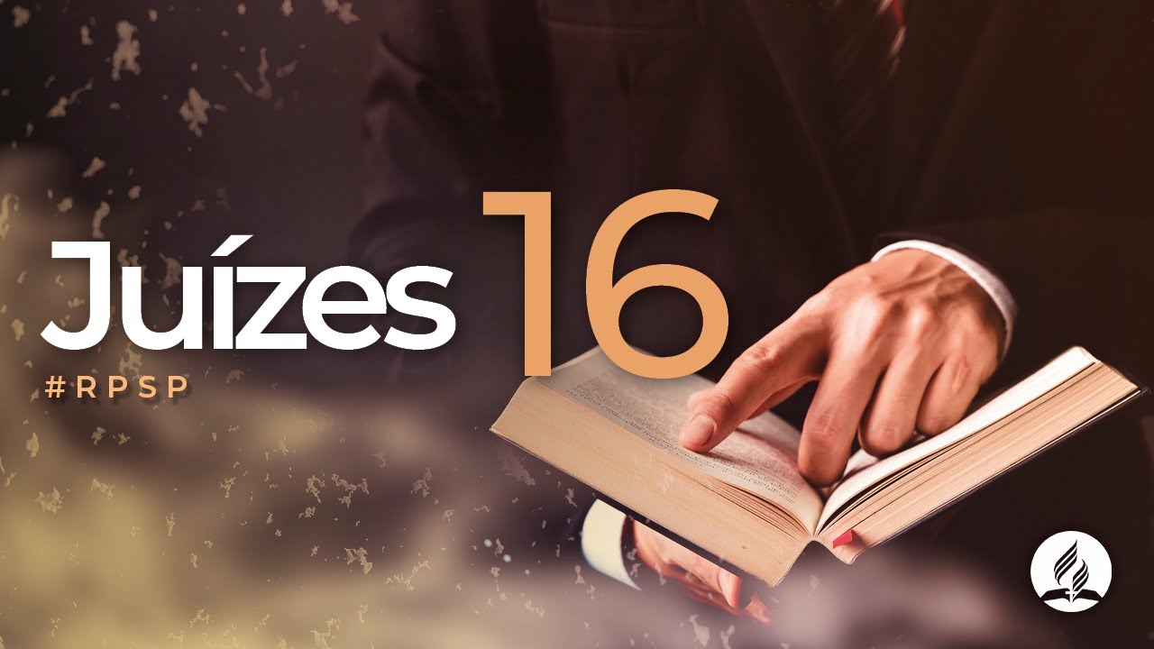 Ju&iacute;zes 16 - Reavivados por Sua Palavra | #RPSP