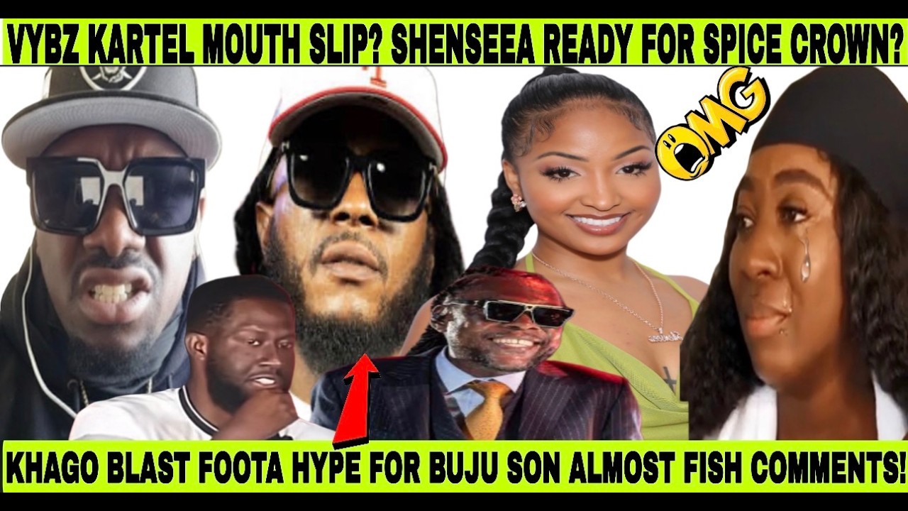 LOOK! KHAGO BLAST FOOTA HYPE WICKED FOR BACKING BUJU BANTON SON, Yyy VYBZ KARTEL? SPICE VS SHENSEEA?