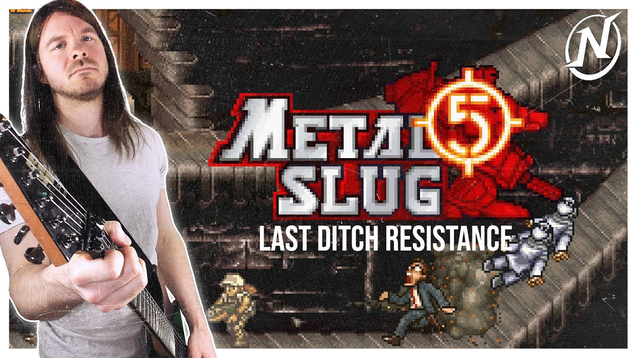 LAST DITCH RESISTANCE - Metal Slug 5