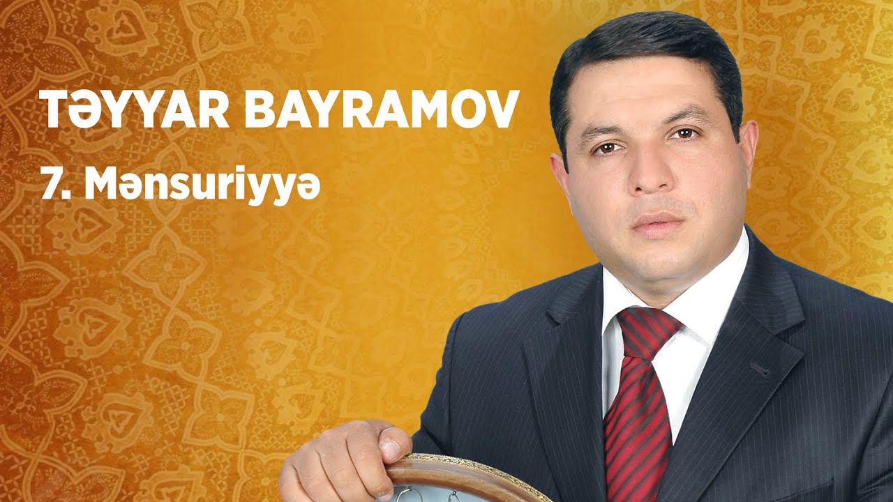 Təyyar Bayramov — Mənsuriyyə