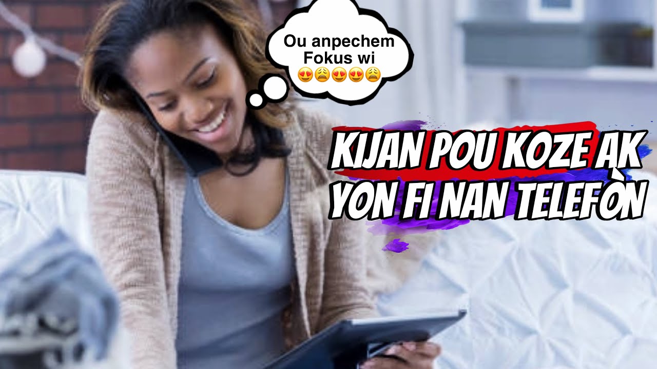 Men Kijanw Koze Ak Yon Fi Par Telefòn: Pouw Pa Janm Manke Pawòl Pandan Wap PalAvè’l