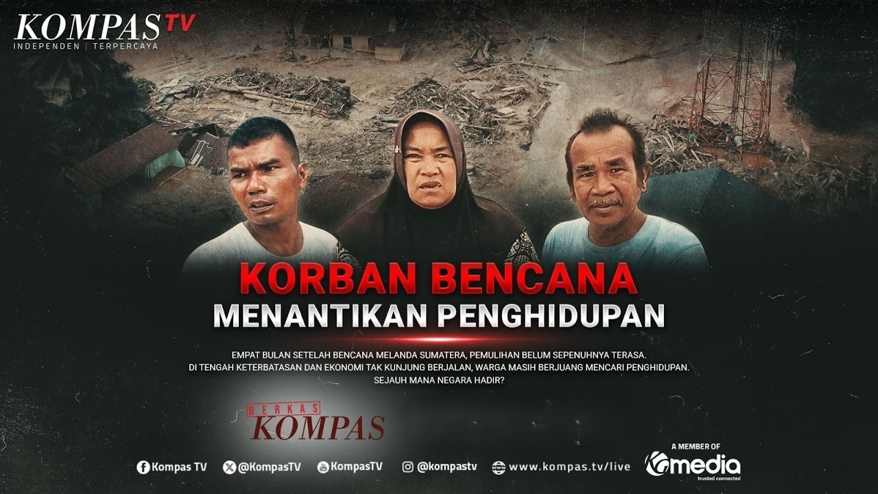 Korban Bencana Menantikan Penghidupan | BERKAS KOMPAS