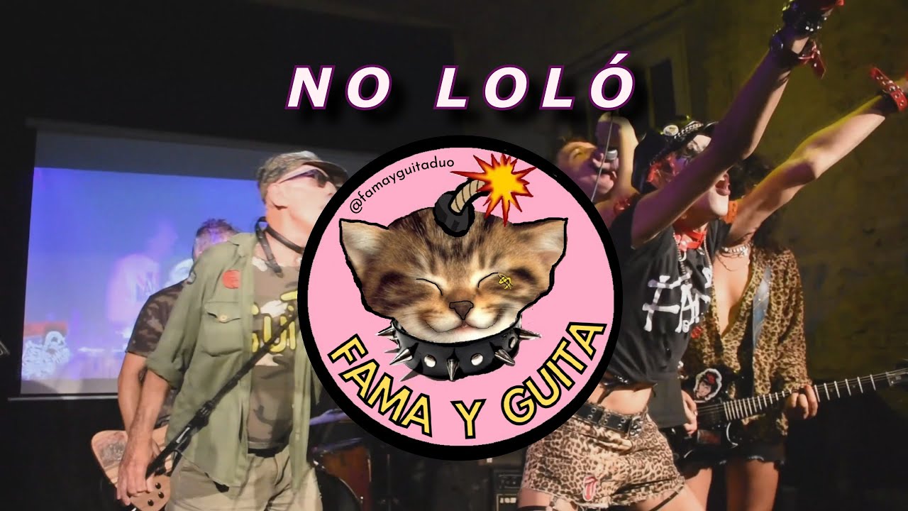 FAMA Y GUITA - No loló!