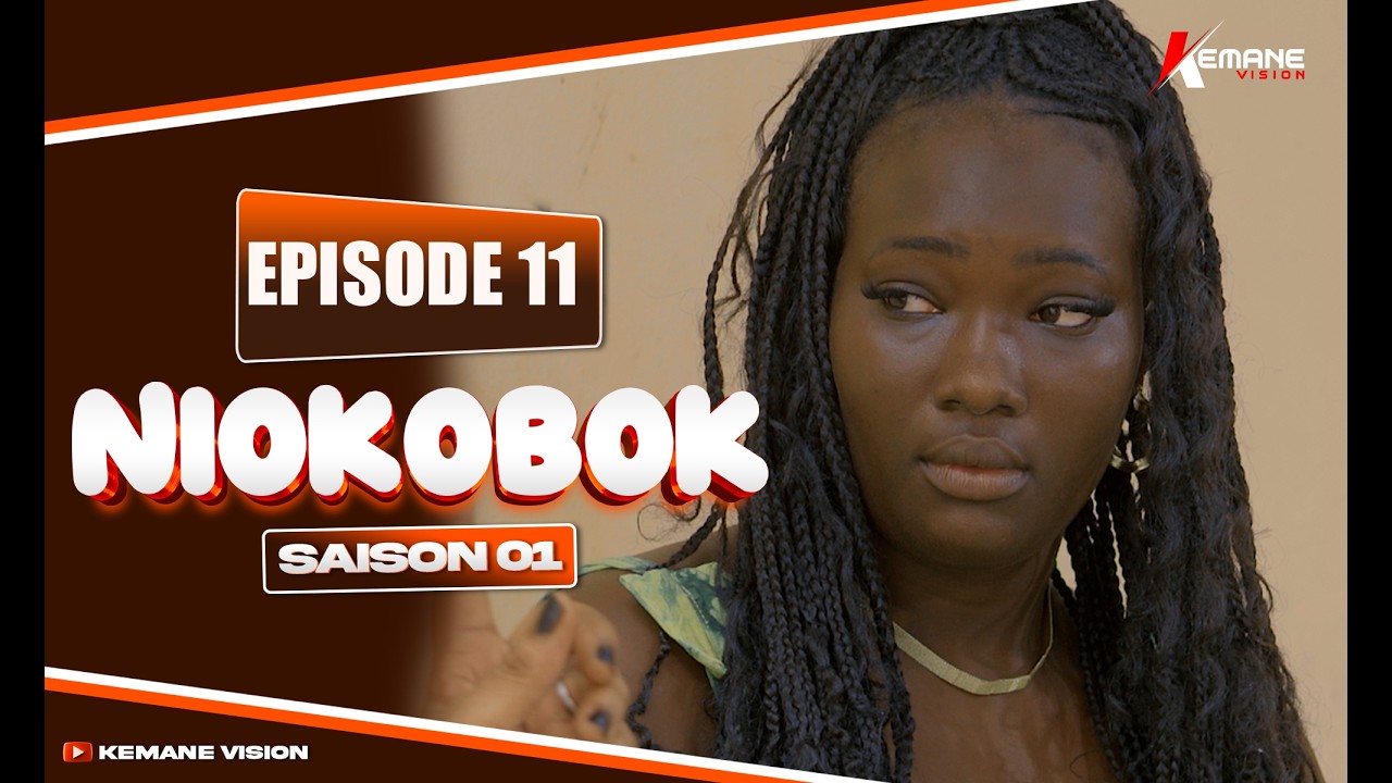 SERIE NIOKOBOK SAISON 1 EPISODE 11