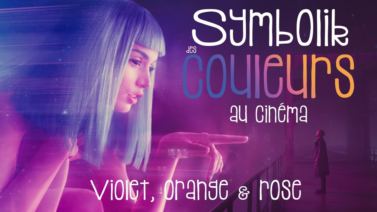 Les couleurs au cinéma #4 : violet, orange & rose · Symbolik (Sweetberry)