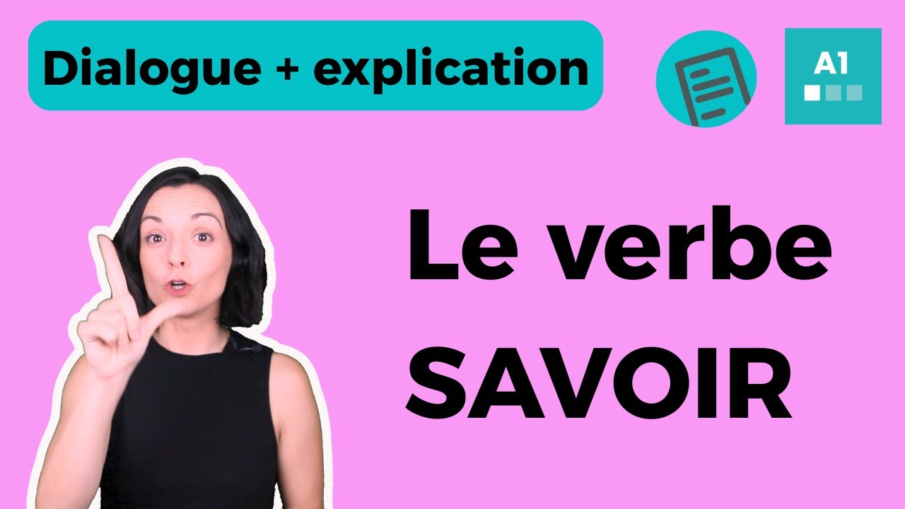 Le verbe SAVOIR - Français pour débutants